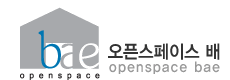 【Korea】 Openspace bae