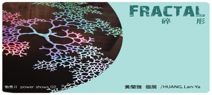 FRACTAL - Huang, Lan-ya